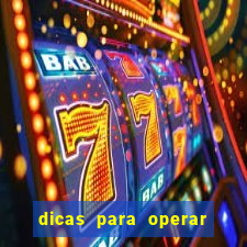 dicas para operar na iq option